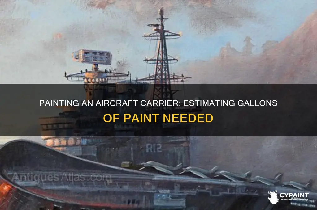 how many gallons of paint to paint an aircraft carrier