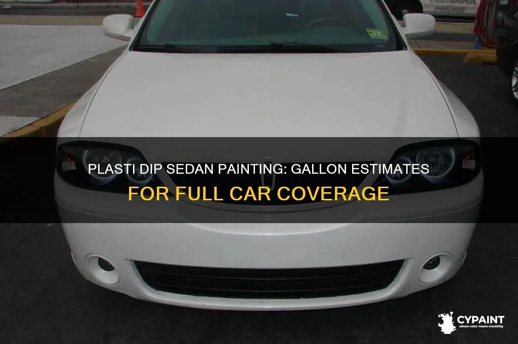 how many gallons of plasti dip to paint a sedan