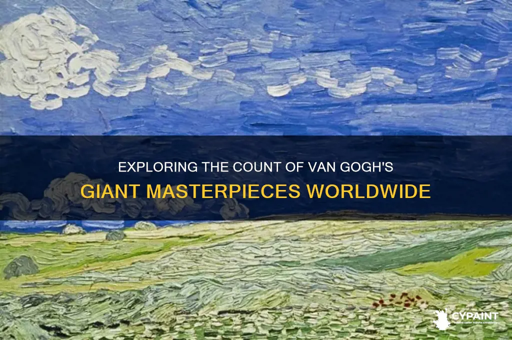 how many giant van gogh paintings are there