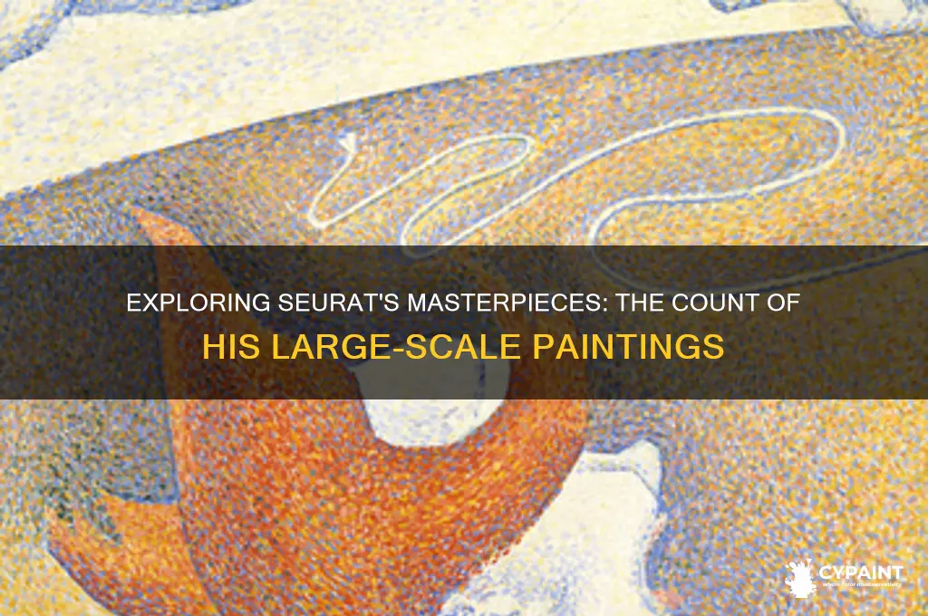 how many large pieces did seurat paint