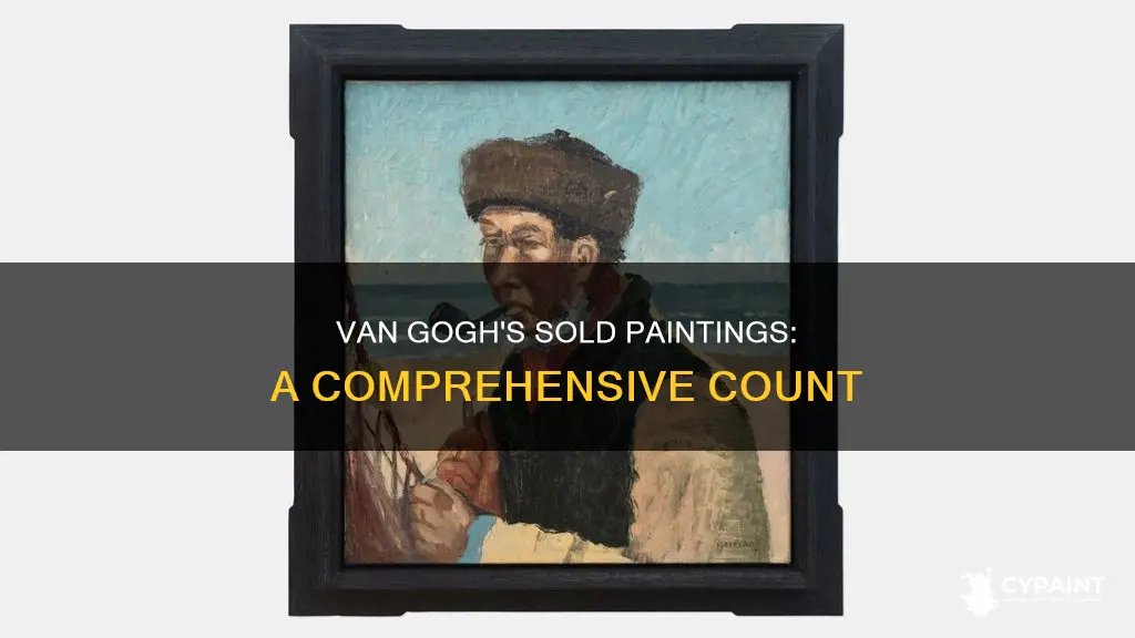 how many of van goghs paintings have been sold
