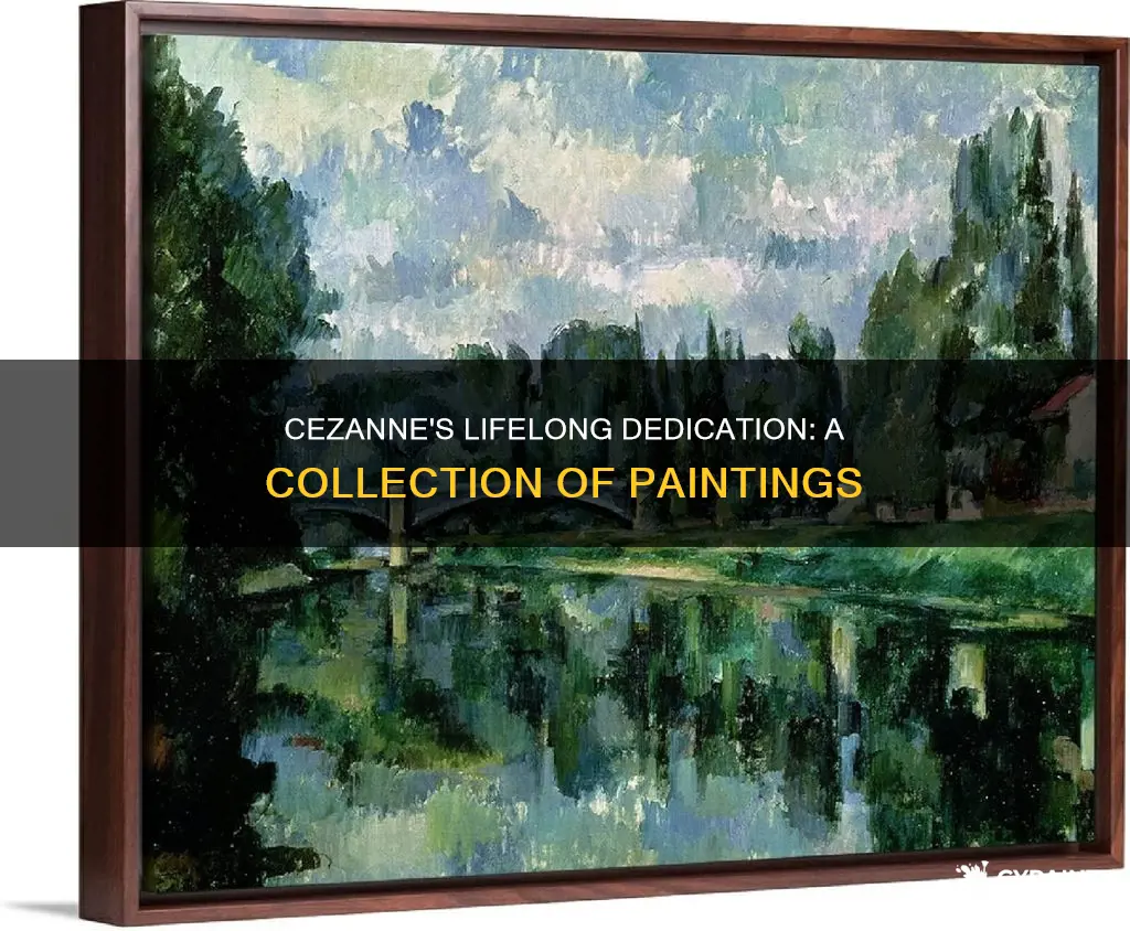 how many paintings did cezanne paint in his lifetime