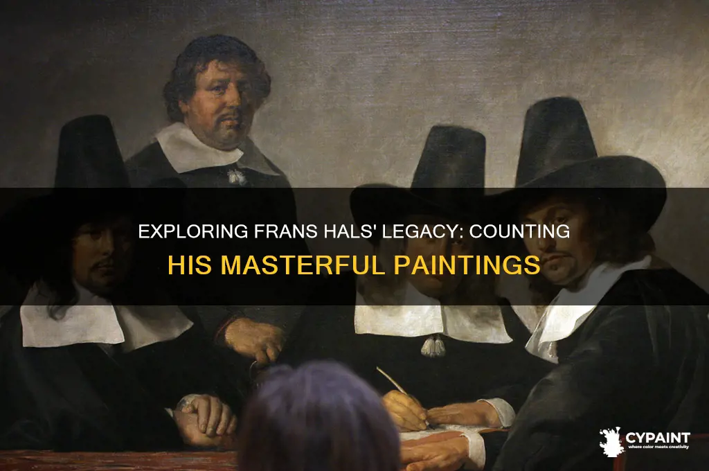 how many paintings did frans hals paint