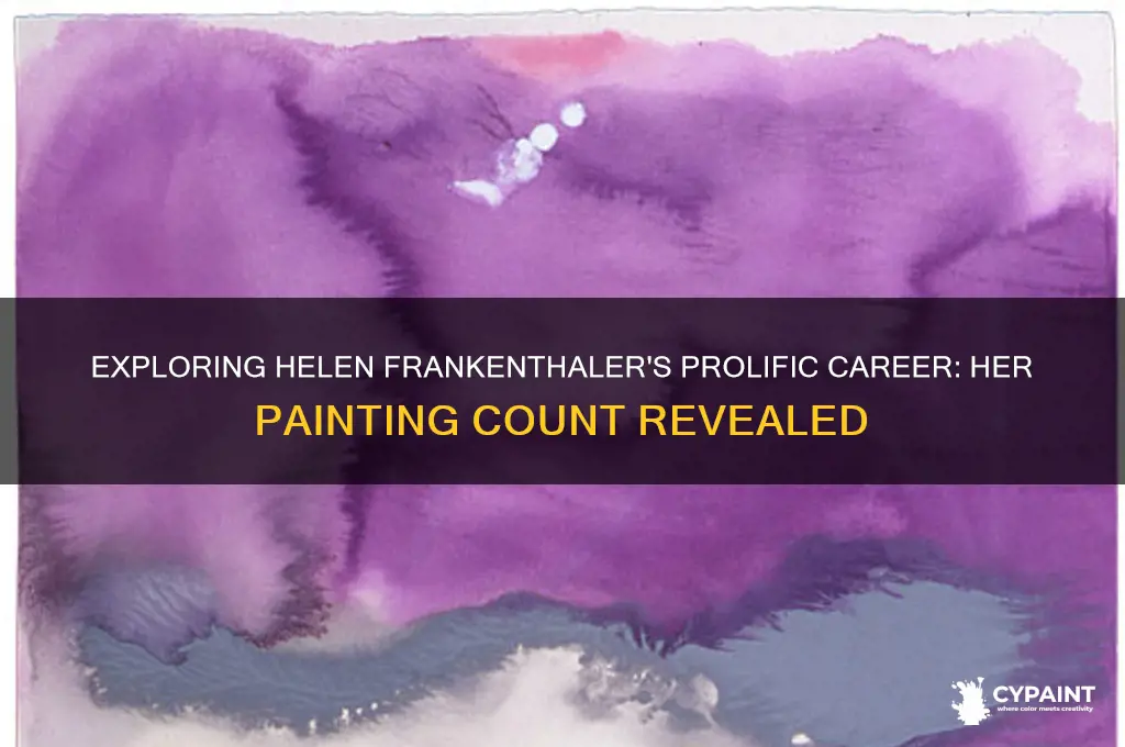 how many paintings did helen frankenthaler paint