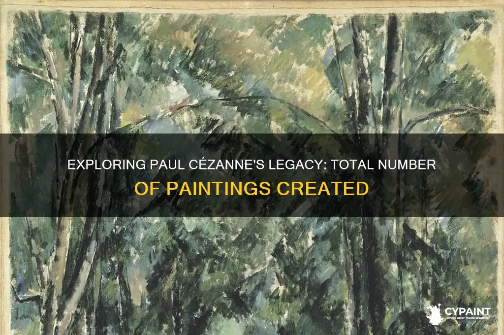 how many paintings did paul cezanne paint