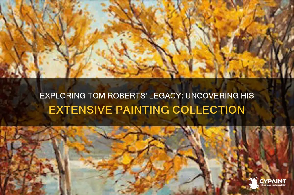 how many paintings did tom roberts paint