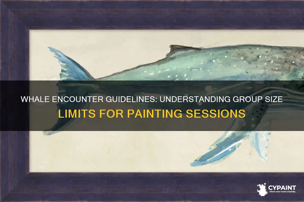 how many people allowed in paint with a whale encounter