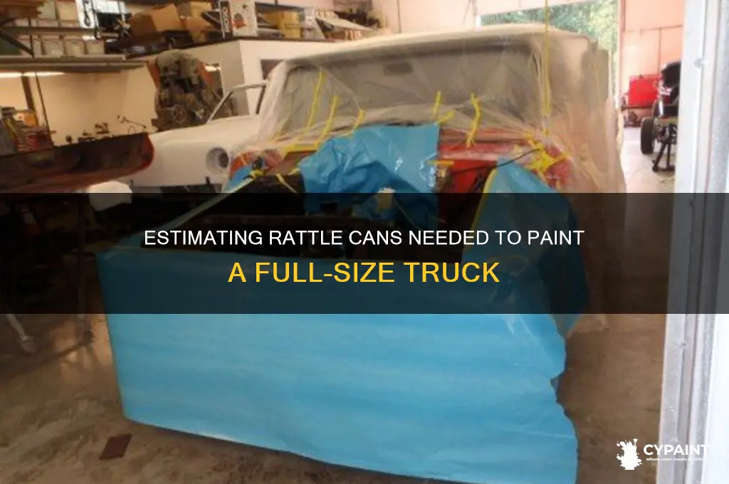 how many rattle cans to paint a full size truck