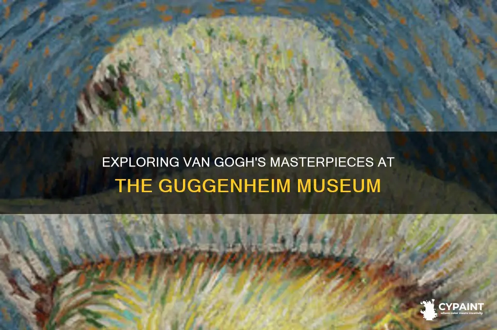 how many van gogh paintings in guggenheim