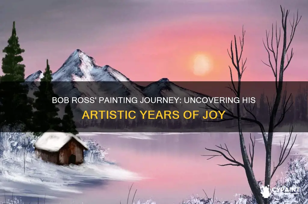 how many years did bob ross paint