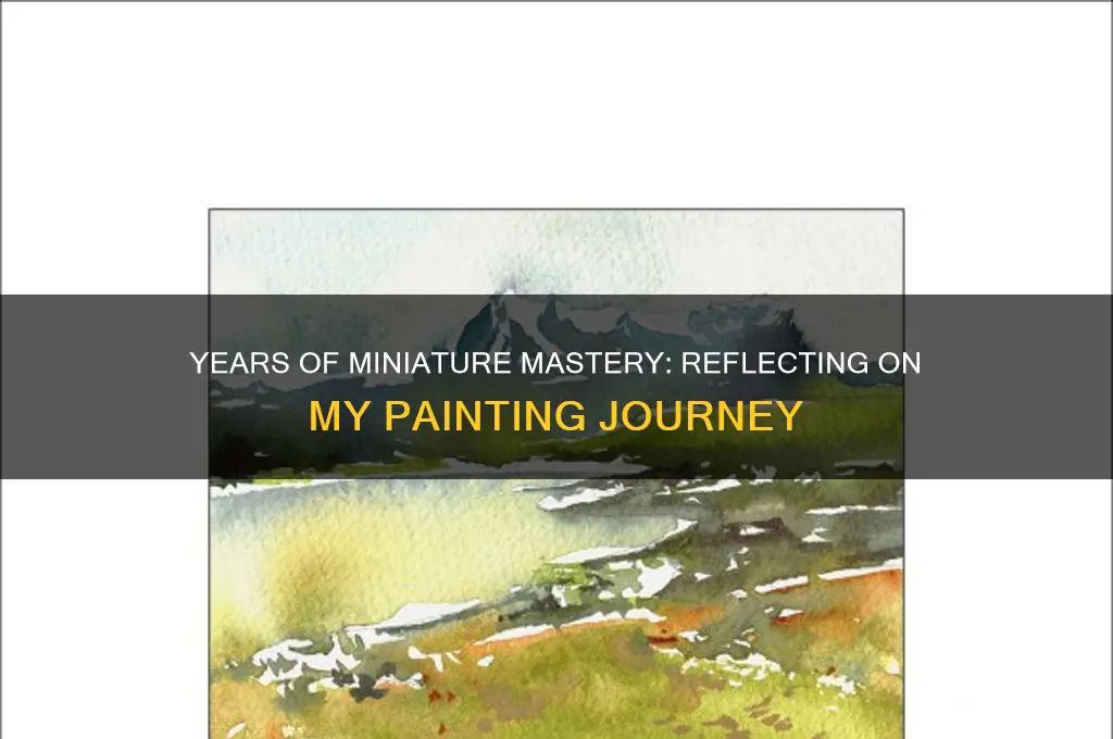 how many years have you been painting miniatures