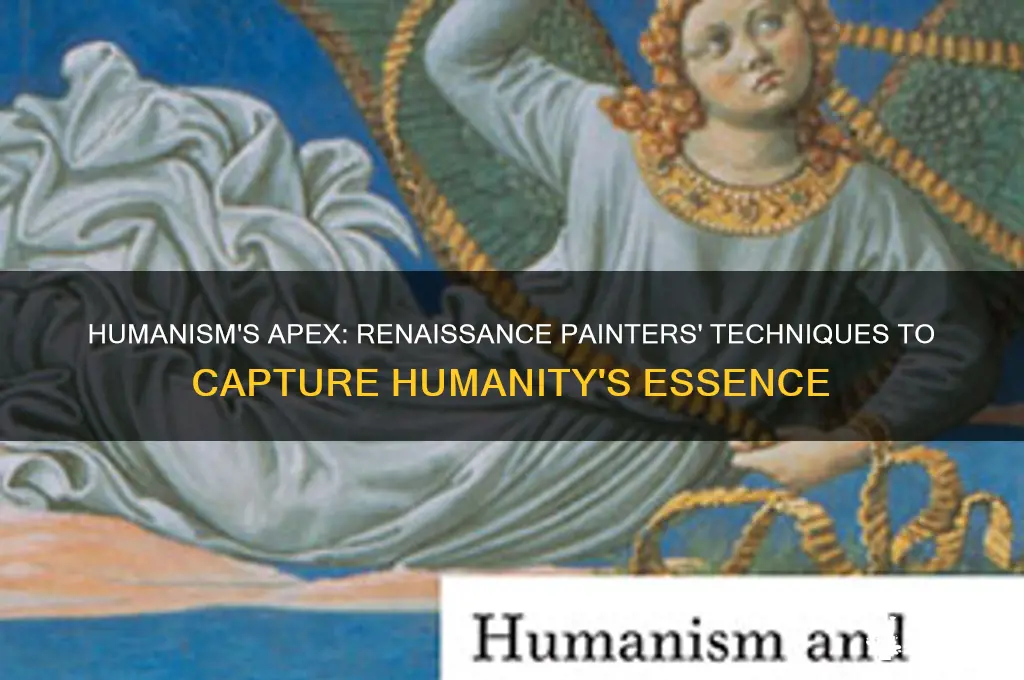 how might a renaissance painter convey humanism apex