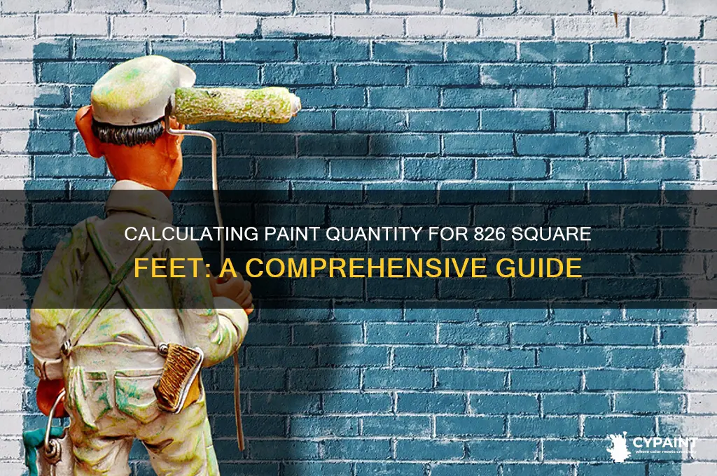 how muck paint for 826 square feet