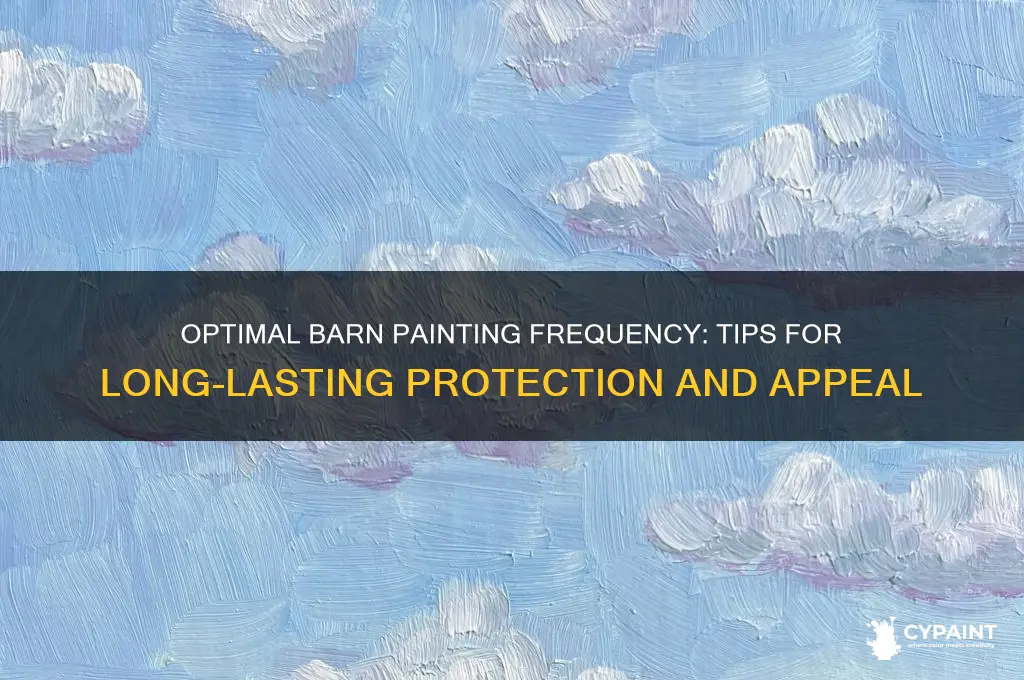 how often should you paint your barn