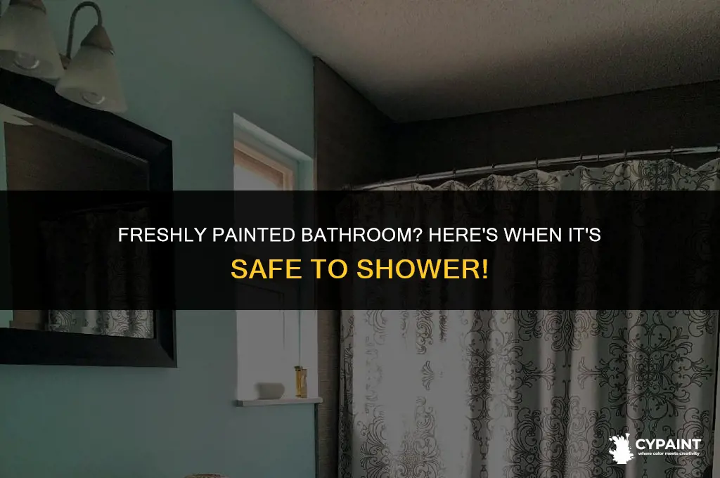 how soon after painting bathroom can you shower