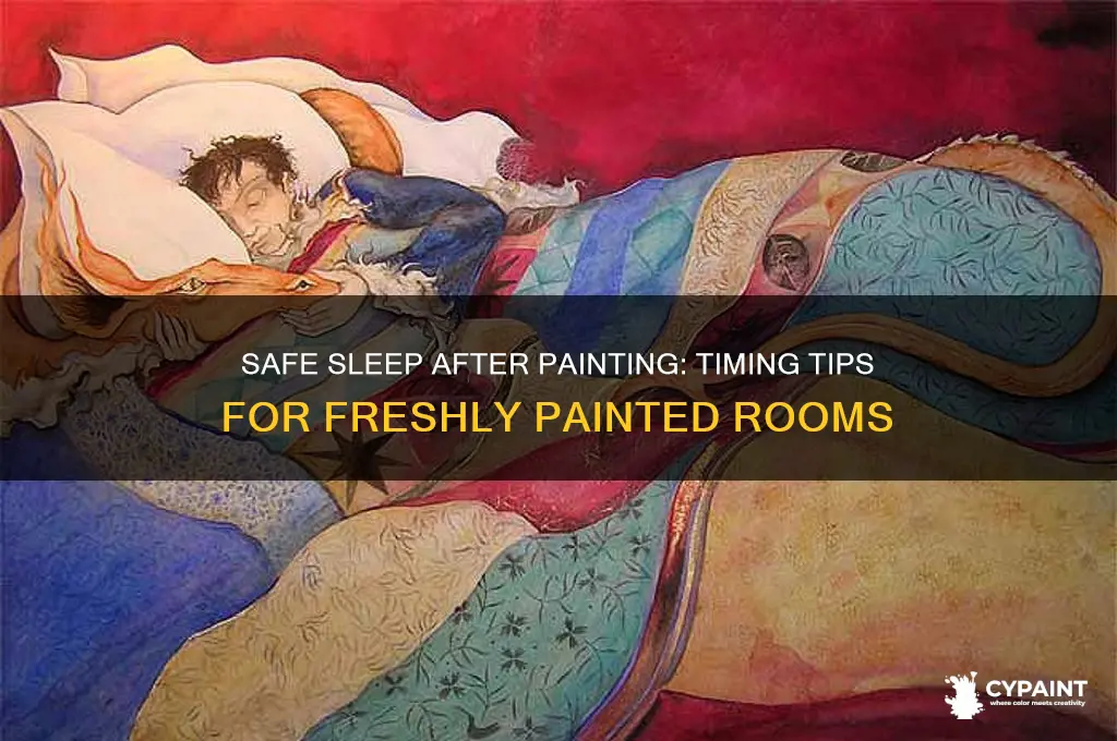 how soon after painting can you sleep in a room