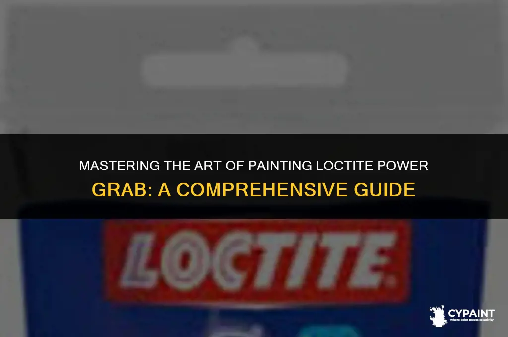 how soon can i paint loctite power grab