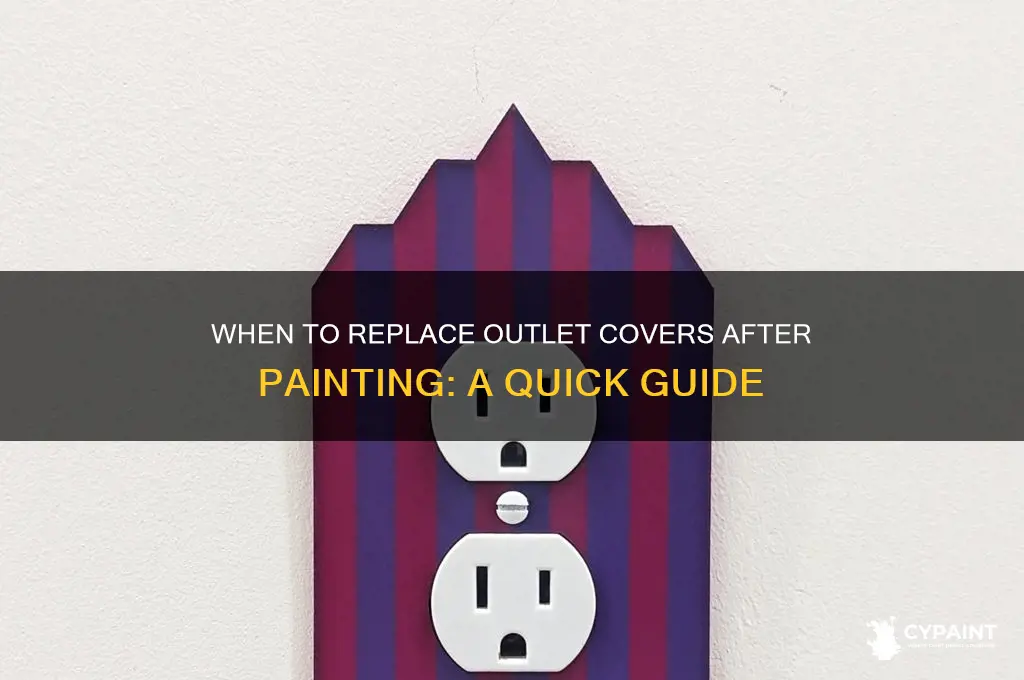 how soon to replace outlet covers after painting