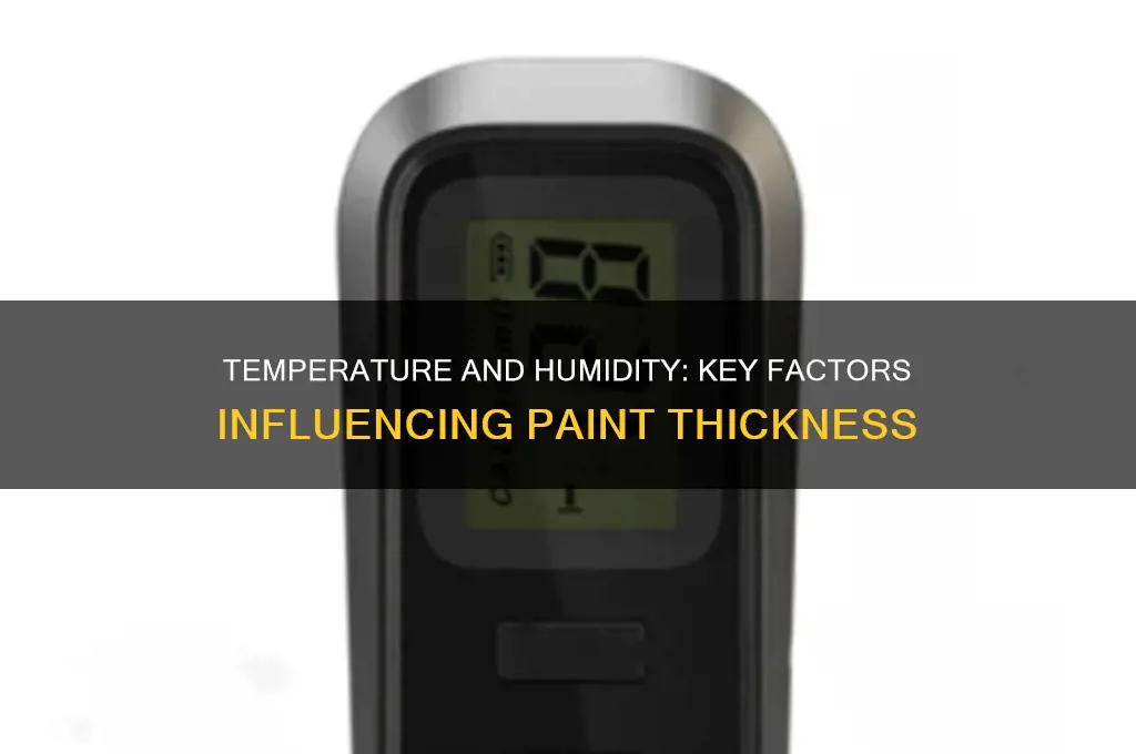 how temperature and humidity effects thickness of paint