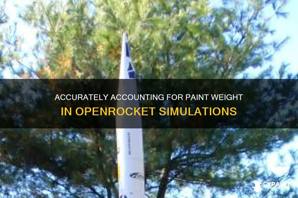 how to account for paint weight in openrocket