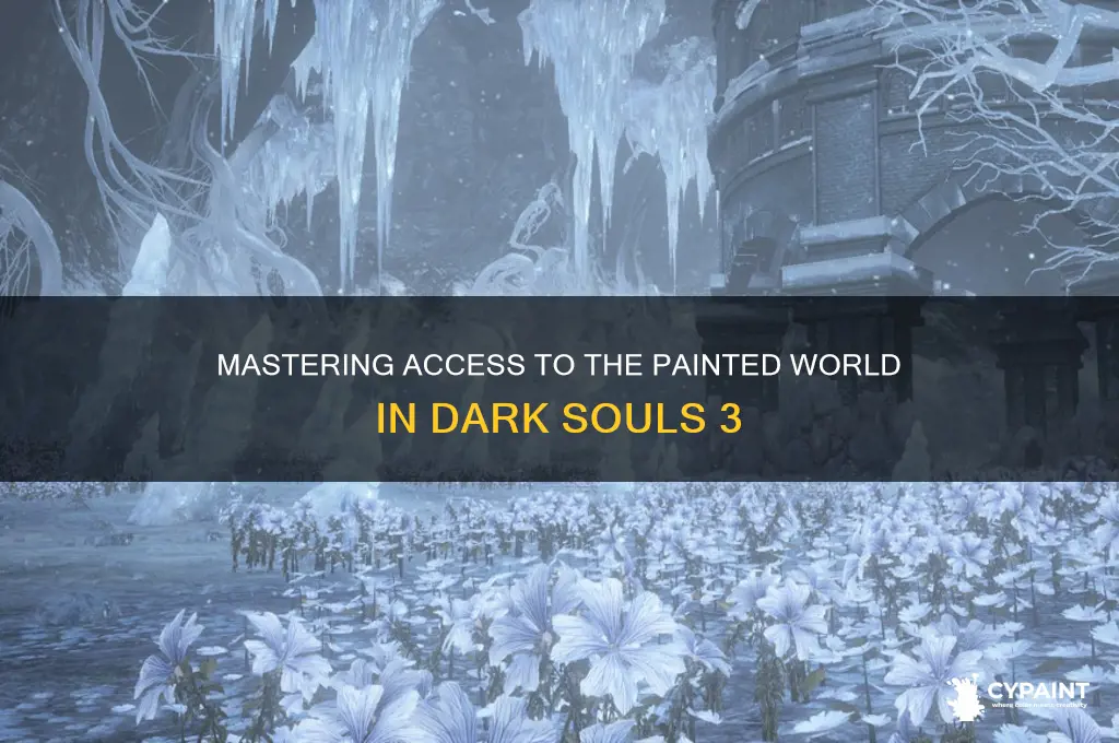 how to acesd the painted world dks 3