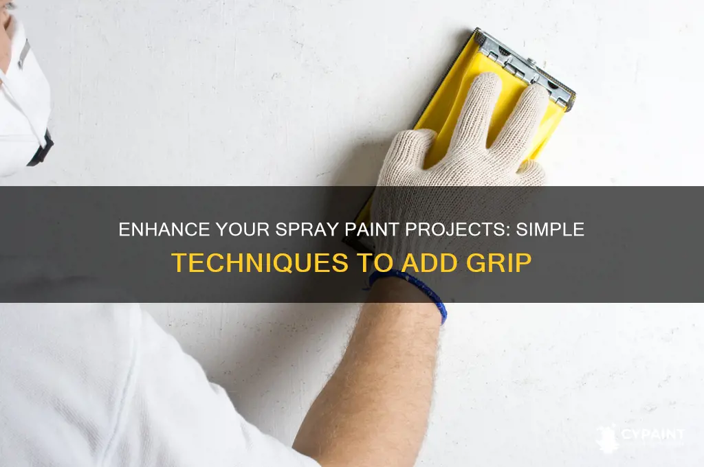 how to add grip to spay paint