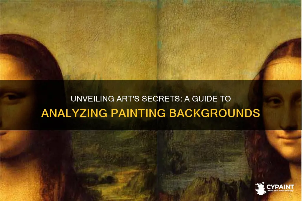 Unveiling Art's Secrets: A Guide To Analyzing Painting Backgrounds ...