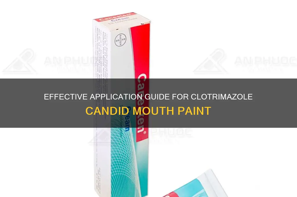 how to apply clotrimazole candid mouth paint