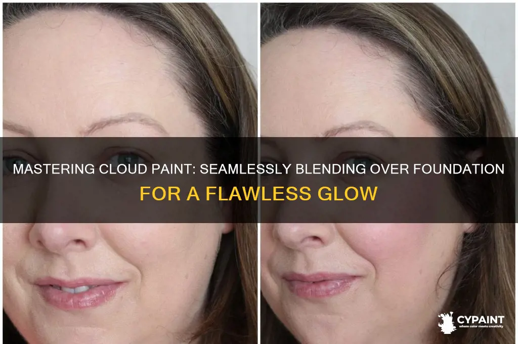 how to apply cloud paint over foundation