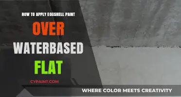 Applying Eggshell Paint Over Water-Based Flat: A Step-by-Step Guide