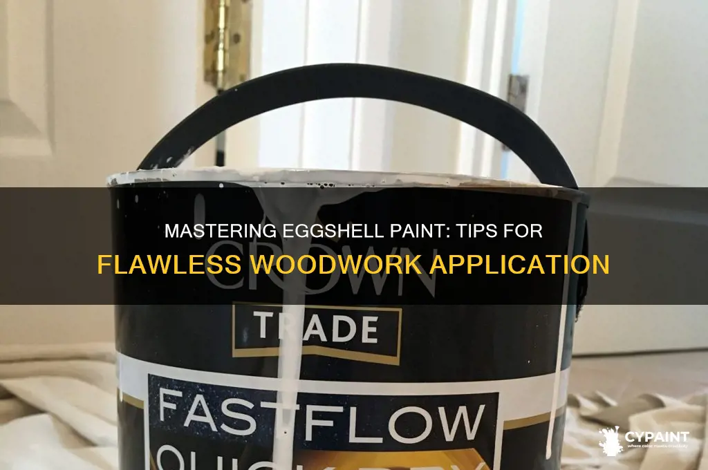 how to apply eggshell paint to woodwork