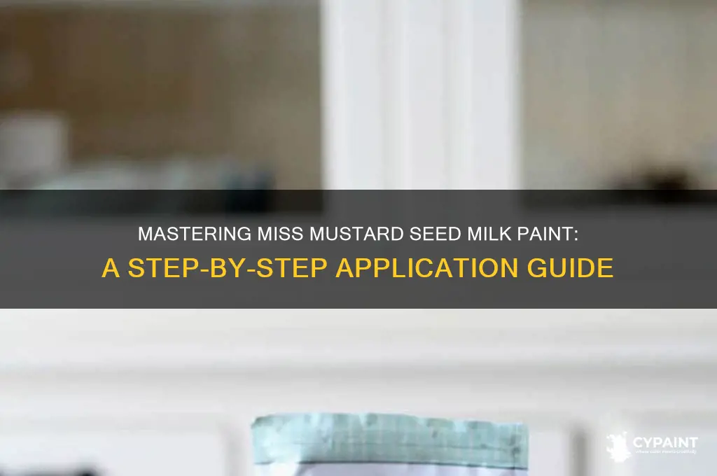 how to apply miss mustard seed milk paint