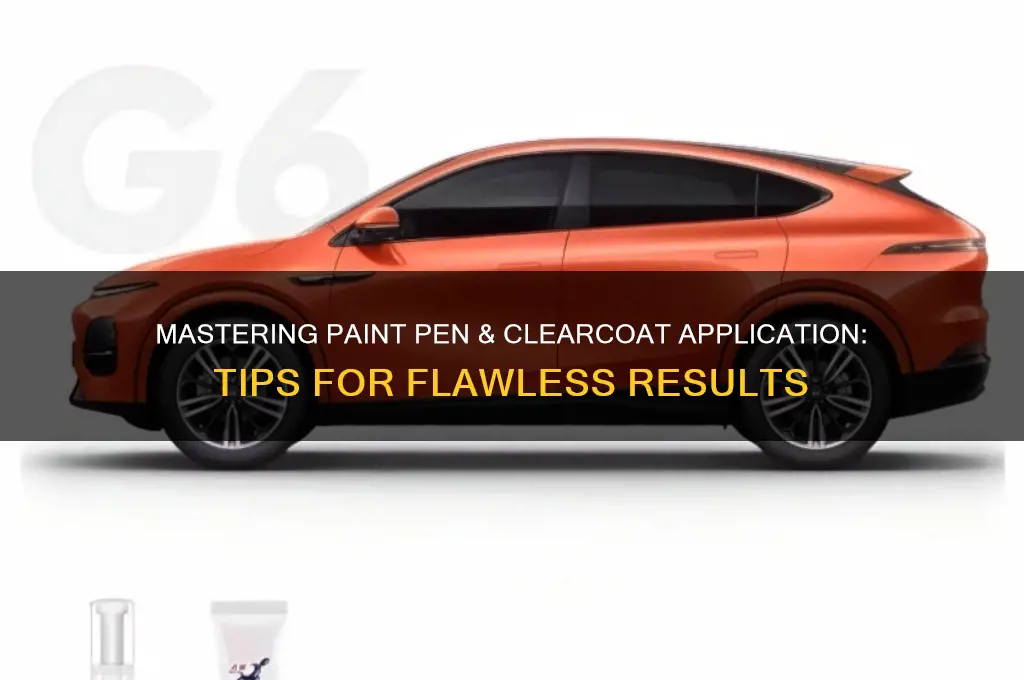 how to apply paint pen and clearcoat pen