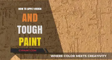 Mastering Rough and Tough Paint Application: Tips for Durable Finishes