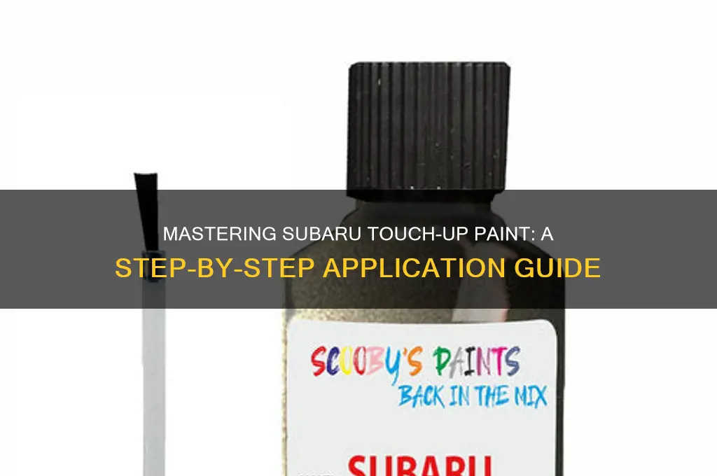 how to apply subaru touch up paint