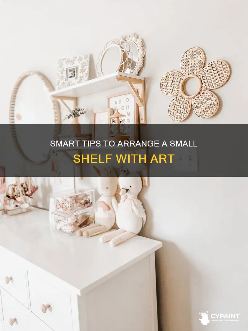 how to arrange a small shelf with a painting