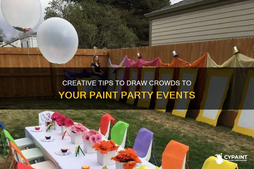 how to attract people to paint parties