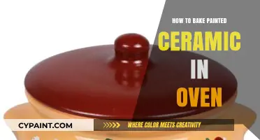 Baking Painted Ceramic in the Oven: A Step-by-Step Guide