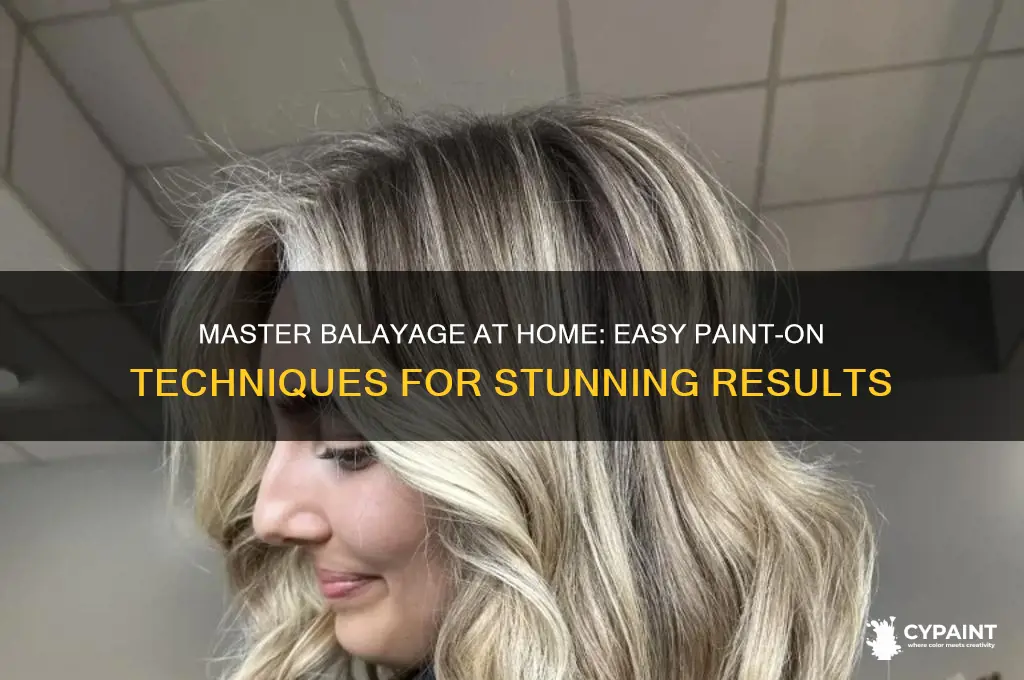 how to balayhe at home paint on
