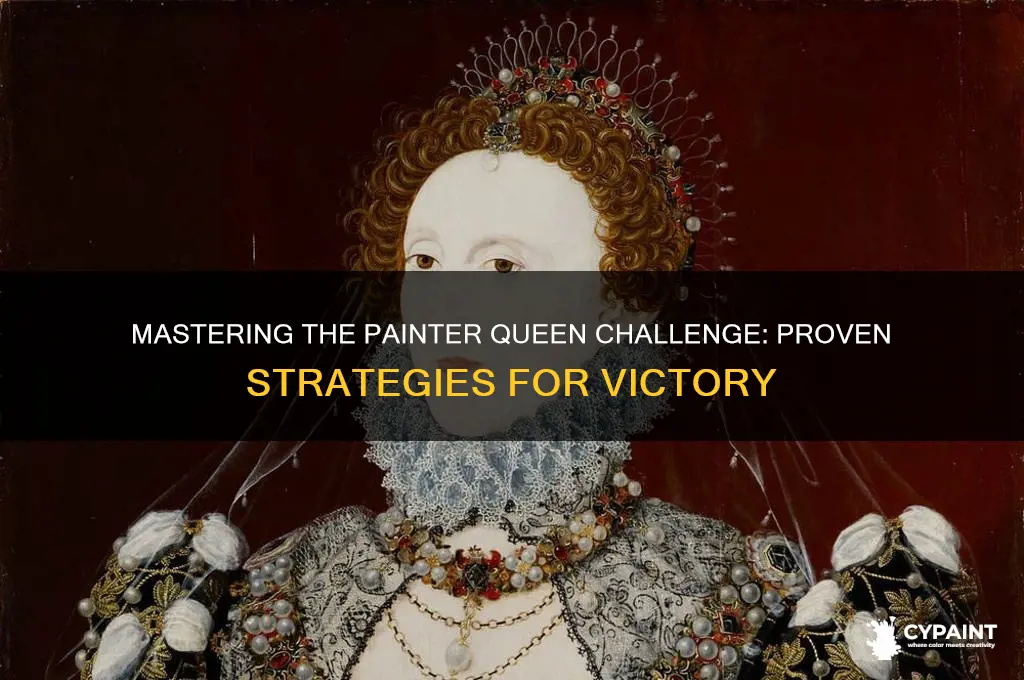 how to beat the painter queen challenge