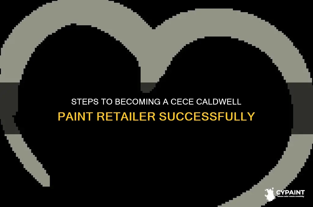 how to become a cece caldwell paint retailer