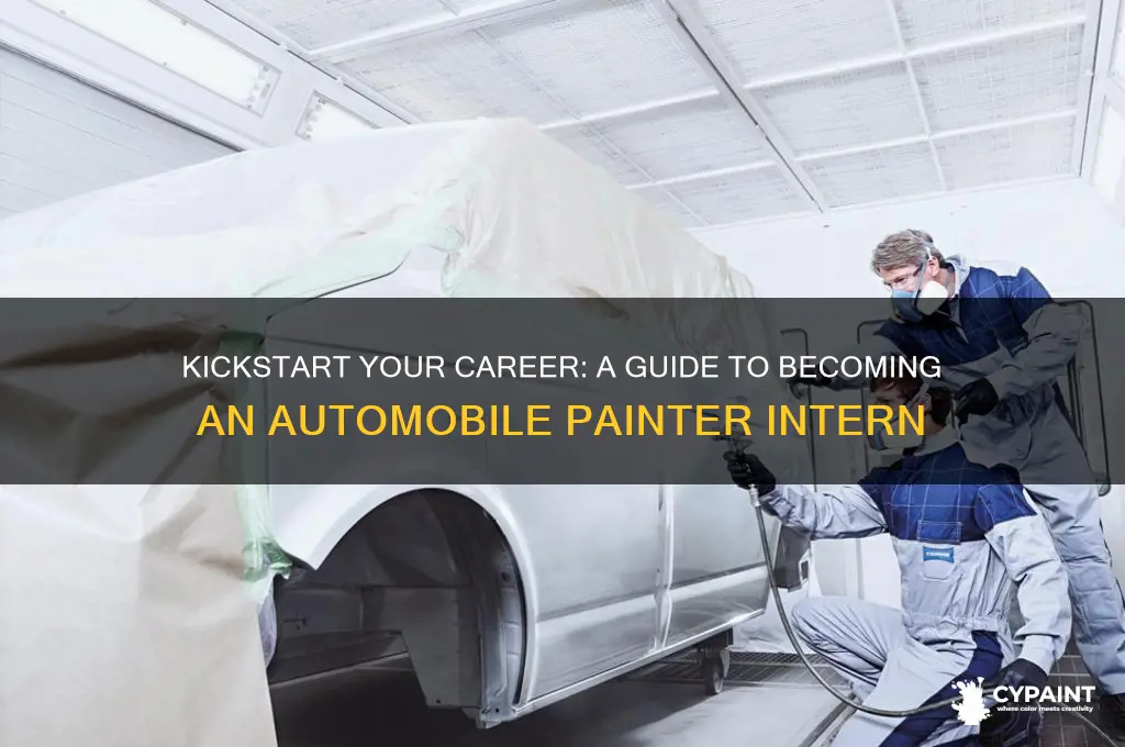 how to become an intern at being an automobile painter
