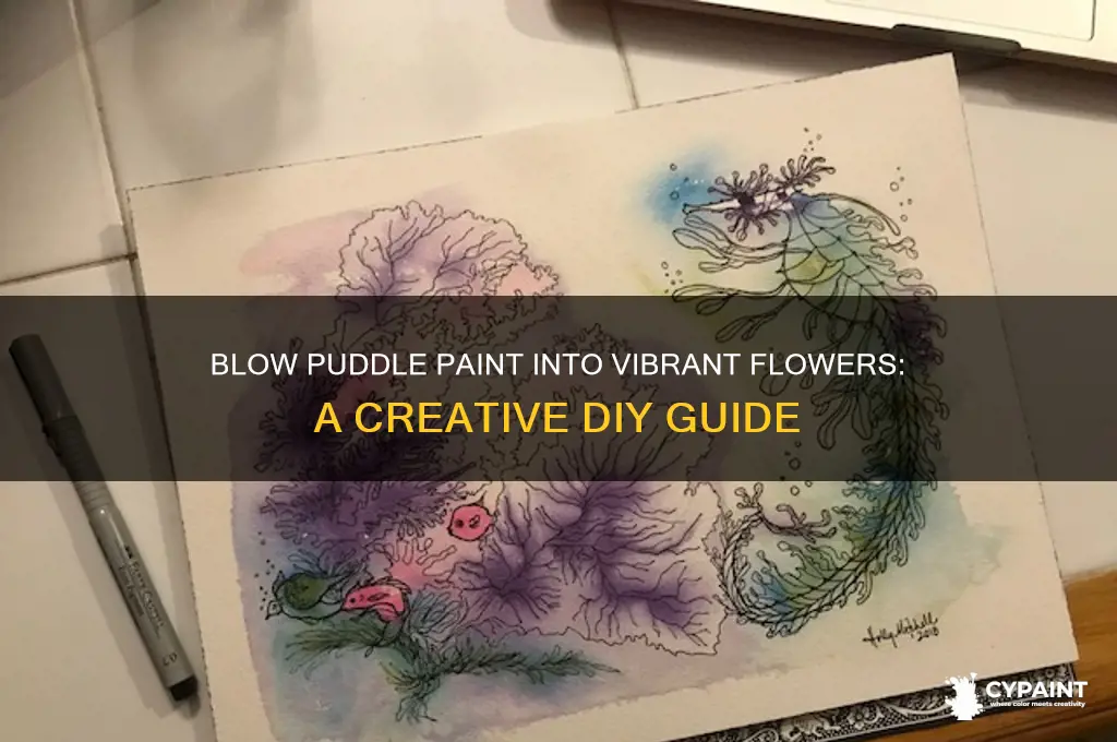 how to blow puddle paint into flowers