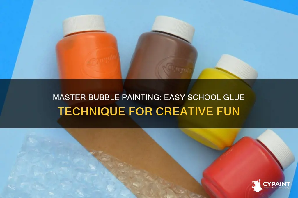 how to bulble paint with school glue