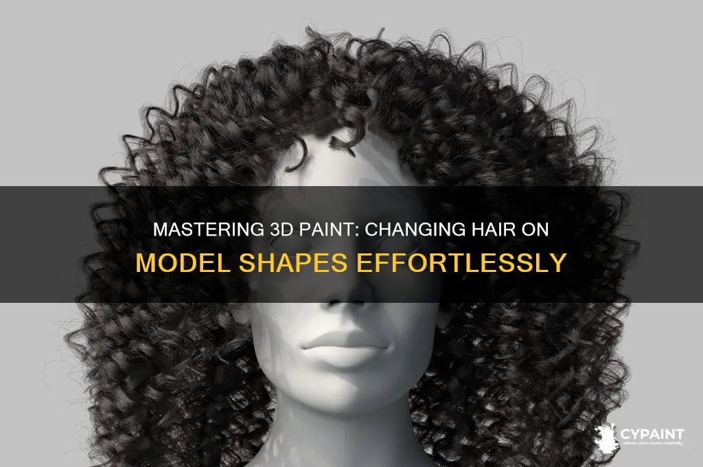 how to change hair on 3d paint on model shapes
