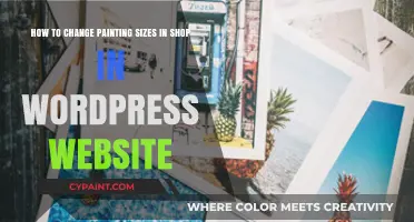 Adjusting Painting Sizes in Your WordPress Shop: A Step-by-Step Guide