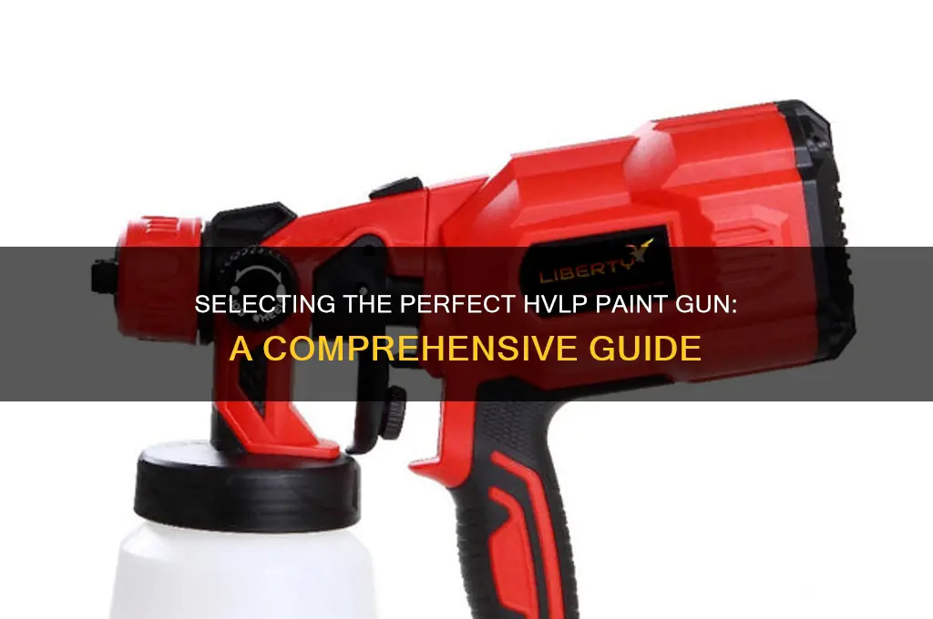 how to choose a hvlp paint gun