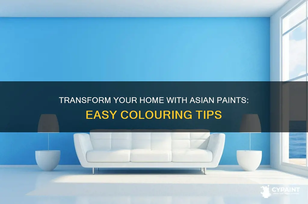 how to colour home with asian paints