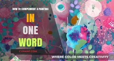 Mastering the Art of One-Word Compliments for Stunning Paintings