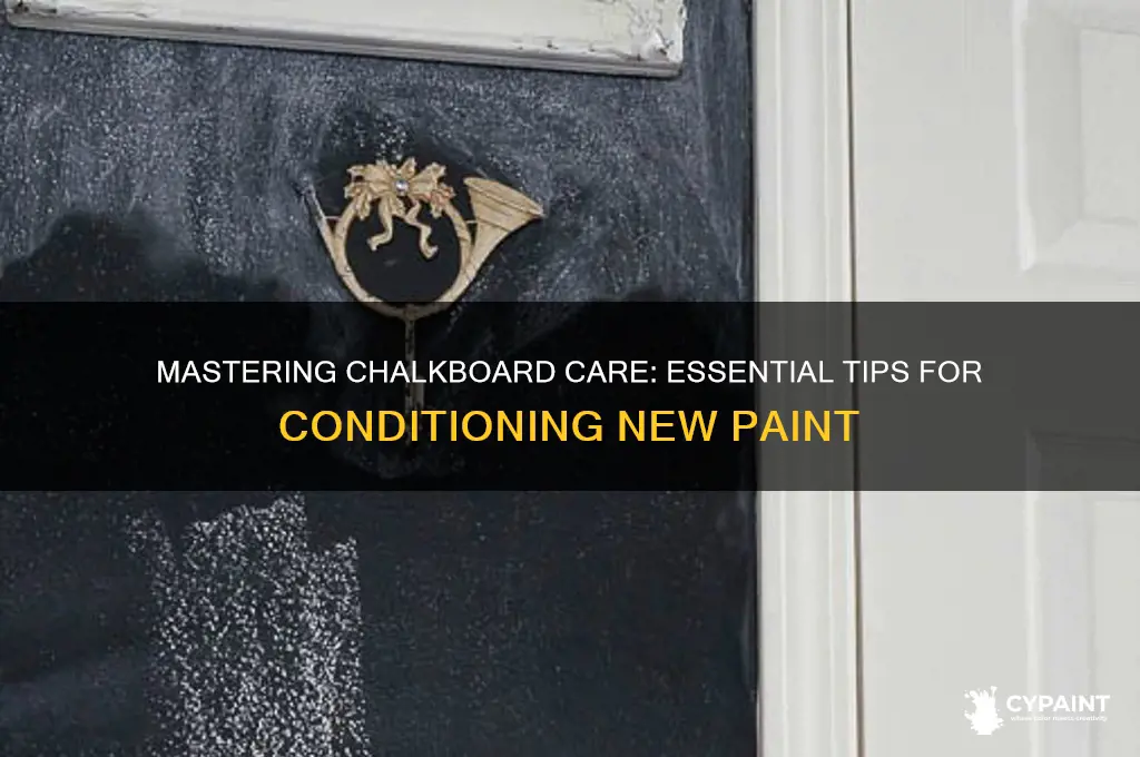 how to condition a newly painted chalkboard